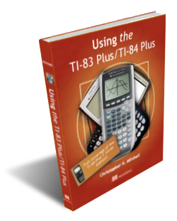 Using the TI-83 Plus/TI-84 Plus
